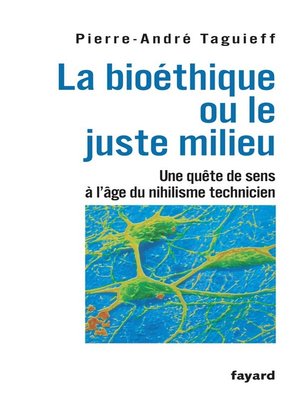 cover image of La bioéthique ou le juste milieu